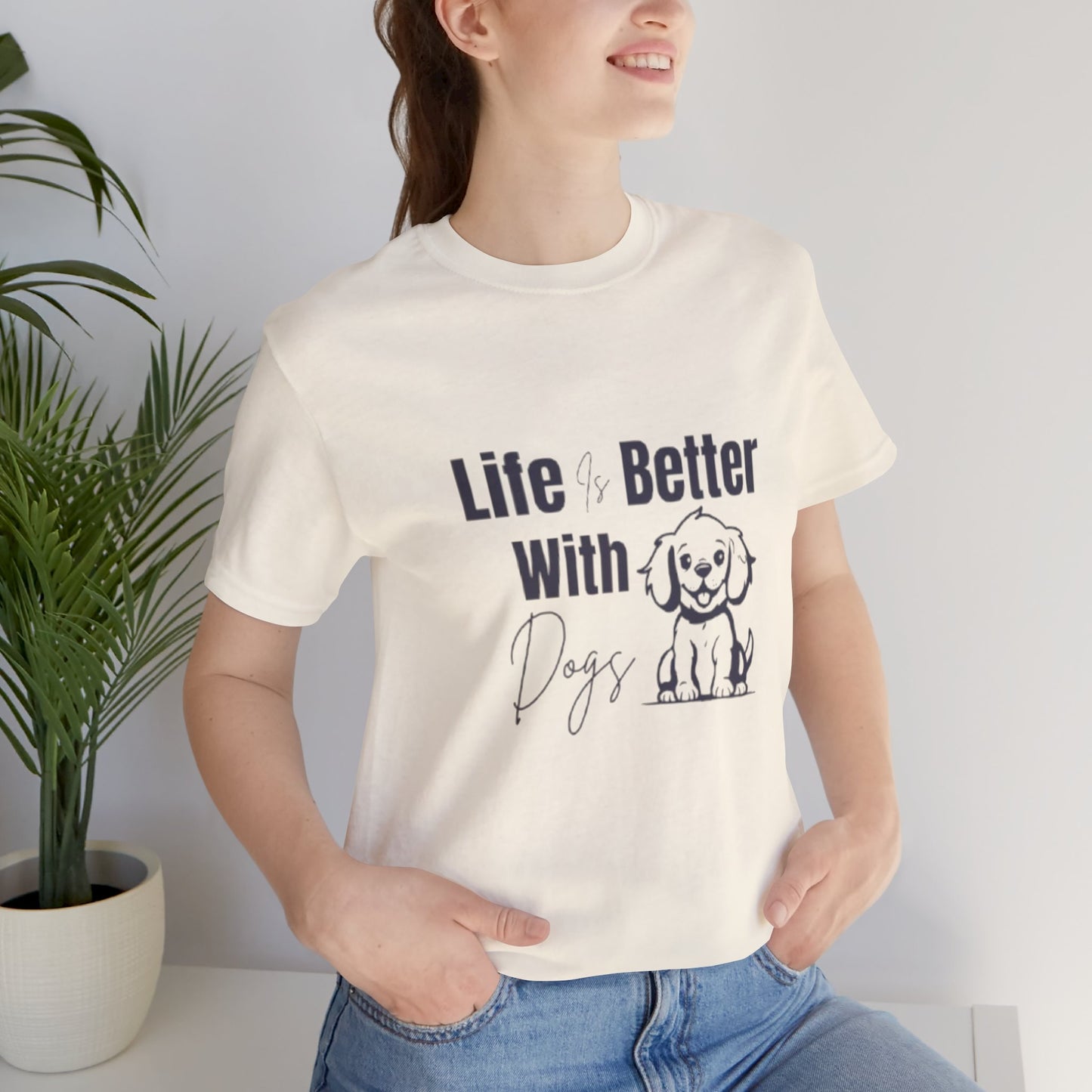 "Life Is Better With Dogs — Classic Tee"