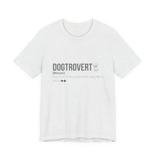 "Dogtrovert Tee — For the Introvert Dog Lover"