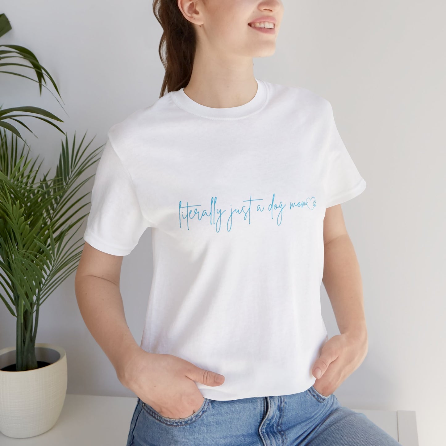 "Literally Just a Dog Mom" Minimal Script Tee