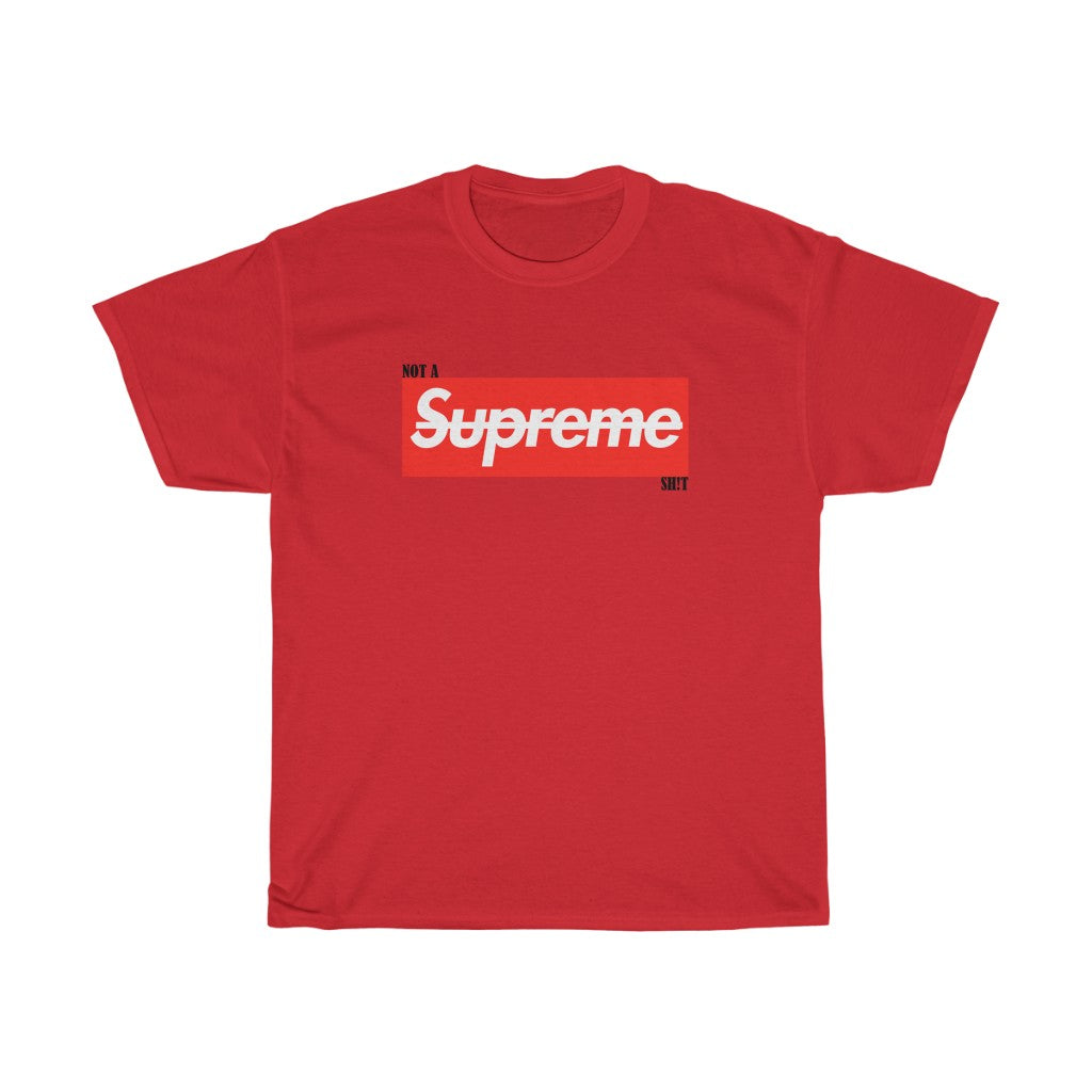 Women's Not a supreme sh!t graphic Heavy Cotton Tee