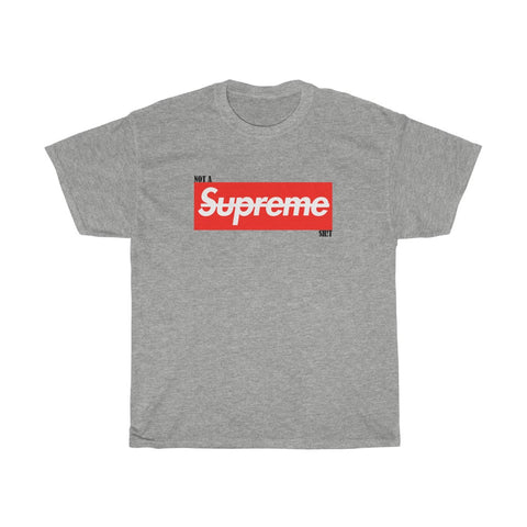 Men's Not a supreme sh!t graphic Heavy Cotton Tee